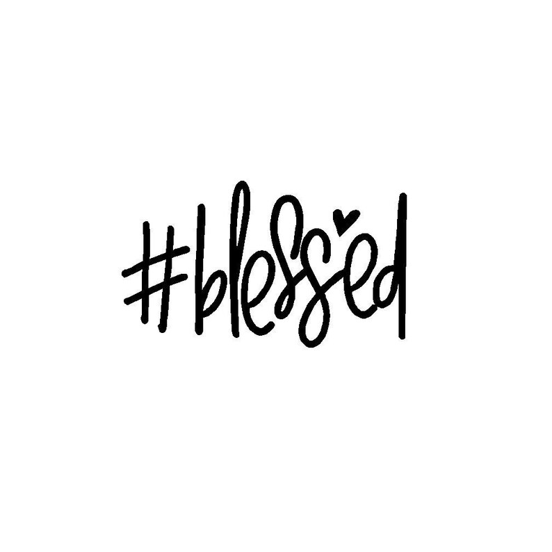 Blessed Window Decal Die Cut Sticker ANY COLOR Etsy
