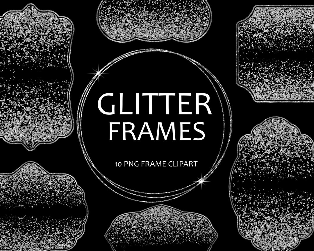 Silver Glitter Frames Silver Sparkle Glitter Frame Png Etsy