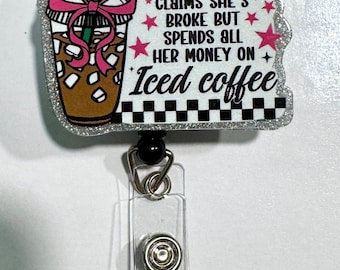 Suspect claims she&#39;s broke but always has iced coffee sarcastic funny nurse sassy medical teacher glitter badge reel gift