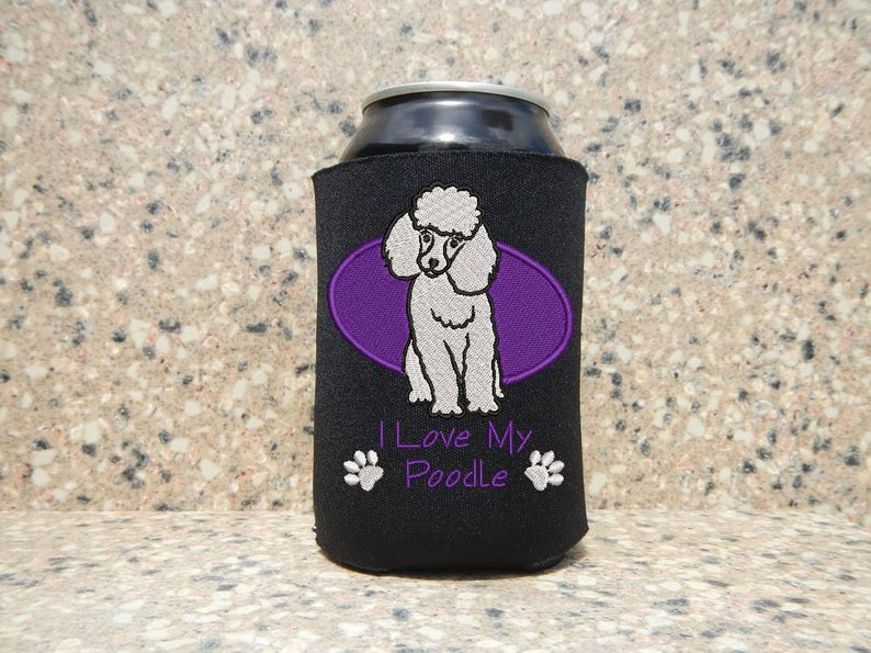 I Love My Poodle Embroidered Can Cooler Can Sleeve Gifts Under 10 Embroidery Dog Lover