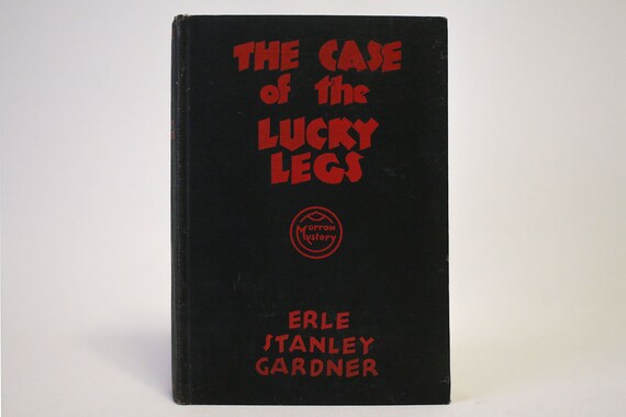 The Case Of The Lucky Legs By Erle Stanley Gardner 1934 Morrow First Edition Hardcover Rare - 