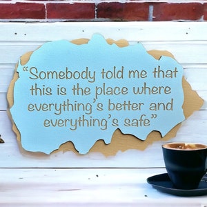 Karen's Cafe "Somebody Told Me" Wood Decor Sign | One Tree Hill Wall Hanging | Gift Ideas for One Tree Hill Fans