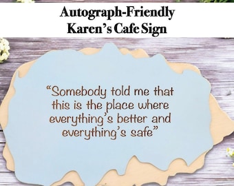 Autograph Board Karen's Cafe "Somebody Told Me" Wood Decor Sign One Tree Hill Wall Hanging Autographs Signature Collection for Conventions
