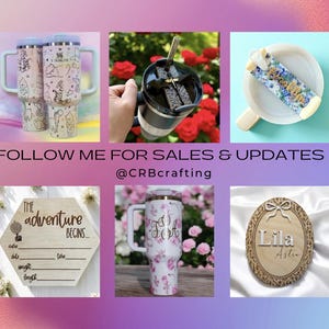 May include: Collection of personalized gifts and accessories. Includes insulated tumblers with handles, a wooden sign with engraved text, a floral tumbler, and a wooden name plaque. The text "FOLLOW ME FOR SALES & UPDATES @CRBcrafting" is also visible.