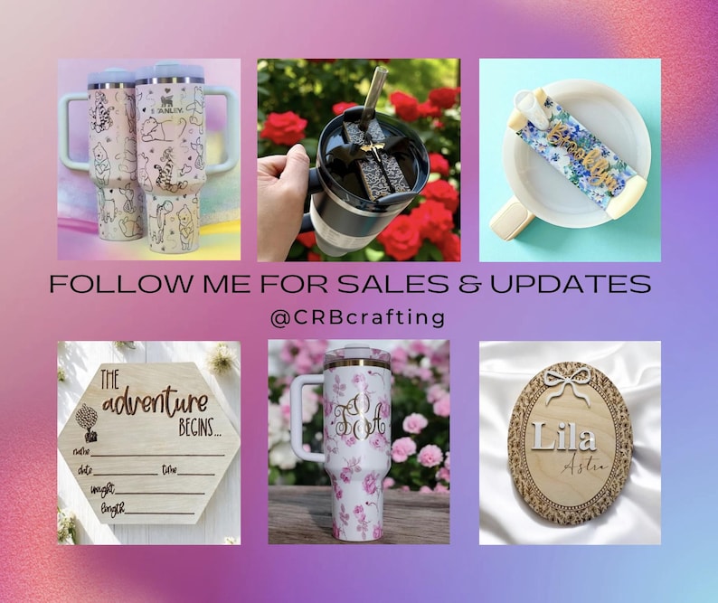 May include: Collection of personalized gifts and accessories. Includes insulated tumblers with handles, a wooden sign with engraved text, a floral tumbler, and a wooden name plaque. The text "FOLLOW ME FOR SALES & UPDATES @CRBcrafting" is also visible.