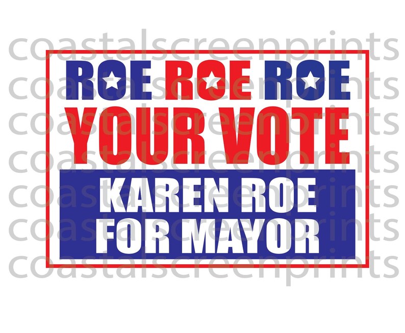 One Tree Hill Karen Roe for Mayor Roe Your Boat SVG PDF Etsy