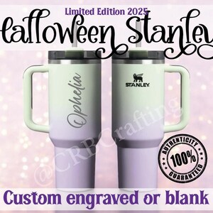 May include: Two-tone Stanley mugs with handles, in a light green and purple gradient. One mug is engraved with the name "Ophelia", the other with the Stanley logo. The text "Halloween Stanley" and "Custom engraved or blank" are also visible.