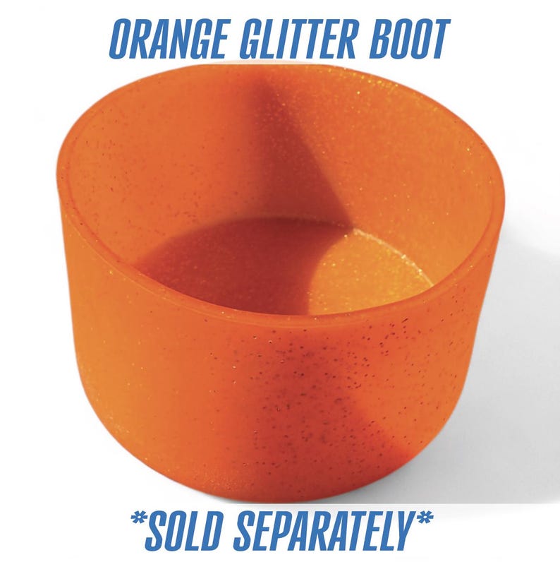 May include: An orange glitter boot, a protective sleeve for a water bottle, is shown against a white background. The text "ORANGE GLITTER BOOT" is printed in blue at the top. The text "*SOLD SEPARATELY*" is printed in blue at the bottom.