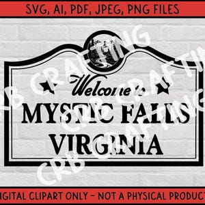 May include: Black and white sign with the text "Welcome to Mystic Falls Virginia". The sign has a star on each side and a small image of a waterfall at the top.