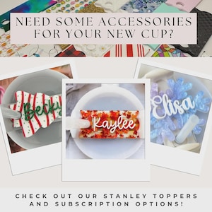 May include: Image features three Stanley cup toppers with personalized names. One is a red and white striped Christmas tree shape with the name "Becky". Another has autumn leaves with the name "Kaylee". The third is a snowflake with the name "Elisa". Text reads "NEED SOME ACCESSORIES FOR YOUR NEW CUP?" and "CHECK OUT OUR STANLEY TOPPERS AND SUBSCRIPTION OPTIONS!"