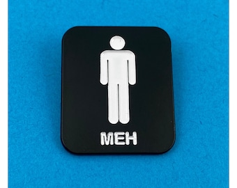 Meh - Lesbian Restroom sign Enamel Pin