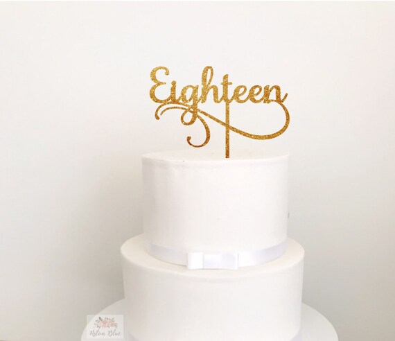 Eighteen Cake Topper Eighteen Birthday 18 Cake Topper Happy Etsy