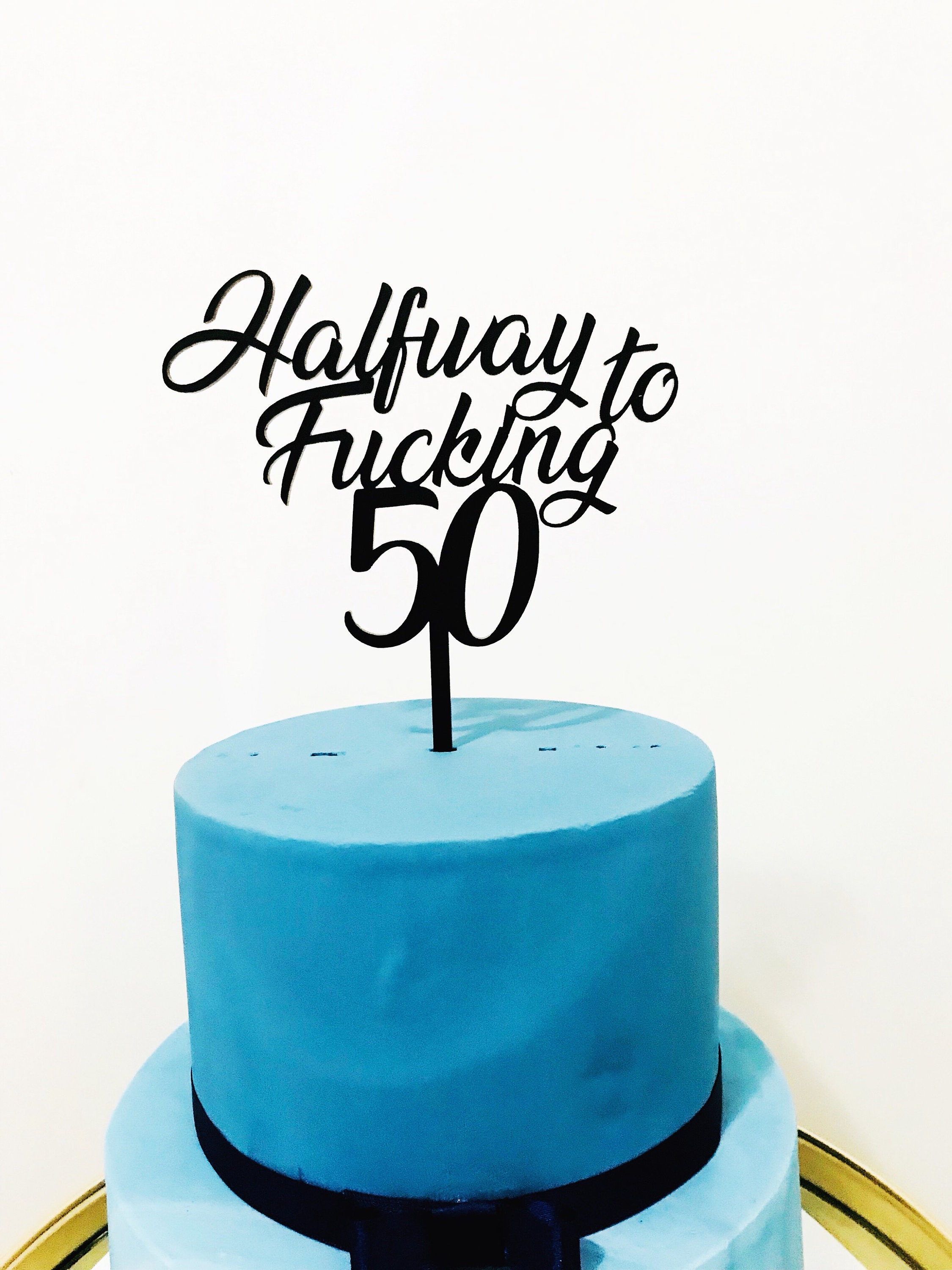 Half Way to Fucking 50 Cake Topper 25th Cake Topper/twenty - Etsy Denmark Half Way to Fucking 50 Cake Topper 25th Cake Topper/twenty - Etsy Denmark