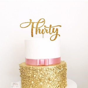 Thirty Acrylic Cake Topper- 30th Birthday/Dirty Thirty/30th Cake Topper/Thirtieth Topper/30th Birthday/Thirty Birthday/Thirty Cake Topper