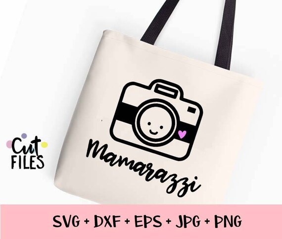 Mamarazzi Svg Proud Mamarazzi Mother Mama Mom Paparazzi Etsy