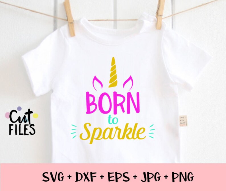 Download Born To Sparkle Svg Unicorn Svg Sale Files New Born Svg Etsy Yellowimages Mockups