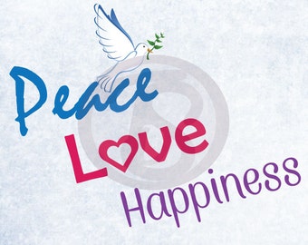 Peace, Love, Happiness digital download