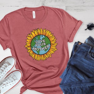 Love Your Mother Shirt | Mother Earth Shirt | Earth Shirt | Mother Earth Tee | Planet Shirt | Earth Tee | Earth Day Shirt | Earth Day Gift