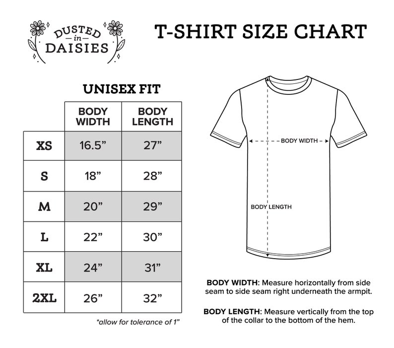 May include: A white T-shirt size chart with measurements in inches. The chart includes sizes XS to 2XL, with body widths from 16.5" to 26" and body lengths from 27" to 32". The text "Dusted in Daisies" is at the top.