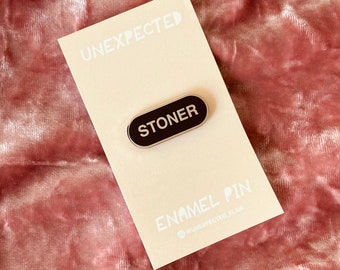 Stoner Enamel Pin