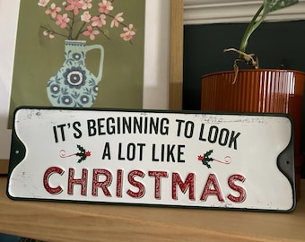 Christmas Retro 'It's Beginning To Look A lot Like' Metal Tin Wall Sign