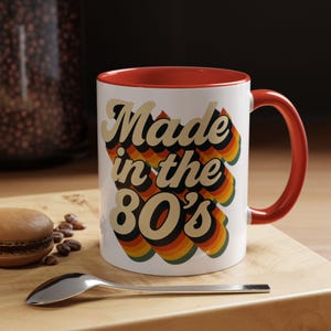 Vintage 80s Coffee Mug | Retro Mug | Gift for 80s Lovers | Made in the 80s | Fun Mug for Birthdays | Unique Kitchen Decor