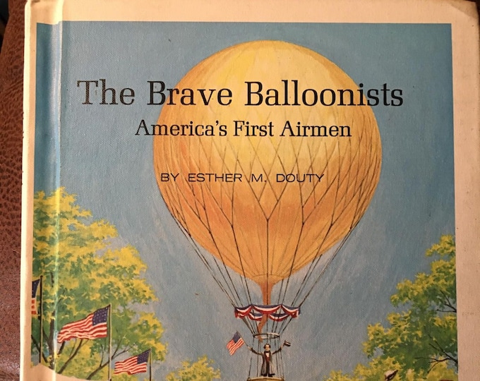 The Brave Ballonists, America's First Airmen