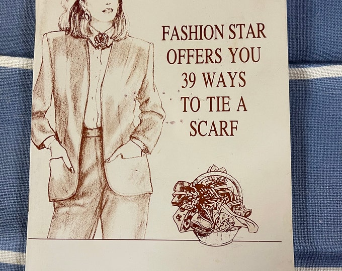 Vintage Booklet "Fashion Star Offers You 39 Ways to Tie a Scarf"