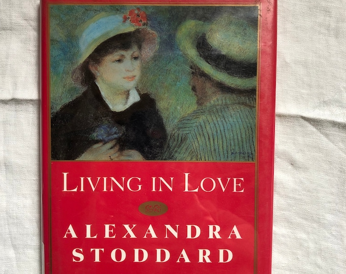Living In Love by Alexandra Stoddard Book