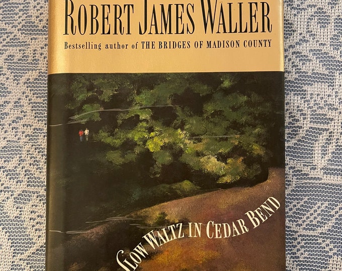 Slow Waltz In Cedar Bend by Robert James Waller