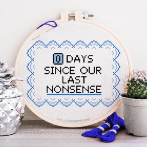 Days Since Our Last Nonsense - Snarky X-Stitch Pattern - Digital Download - Modern Office Cross Stitch Funny