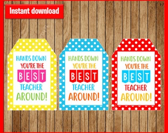 Hands Down Best, TEACHER Appreciation School Card gift tag Printable Download, Fun Family diy, INSTANT Download