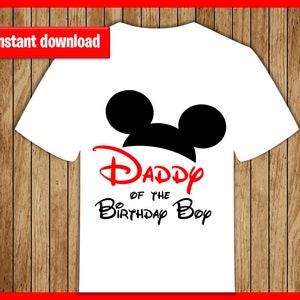 Mickey Mouse Dad of the Birthday Boy Iron On, Mickey Mouse Birthday Iron On Transfer, Mickey ears Birthday Shirt, instant download