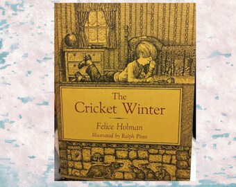 The Cricket Winter by Felice Holman. Illustrated by Ralph Pinto