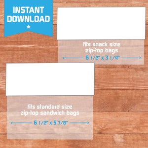 May include: A white printable template for a sticker or label that fits standard size zip-top sandwich bags, measuring 6 1/2 inches by 5 7/8 inches. The template also fits snack size zip-top bags, measuring 6 1/2 inches by 3 1/4 inches.
