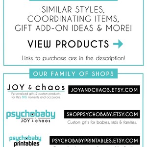 Puede incluir: Un gr&aacute;fico con un fondo turquesa y texto blanco que dice "Check these out!"  El texto debajo dice "Similar styles, coordinating items, gift add-on ideas & more!"  El texto debajo de eso dice "View Products" con una flecha hacia la derecha.  El texto debajo de eso dice "Links to purchase are in the description!"  El texto debajo de eso dice "Our Family of Shops".  El texto debajo de eso dice "Joy & Chaos" con el sitio web "joyandchaos.etsy.com".  El texto debajo de eso dice "Personalized gifts & custom products for life's BIG moments and occasions."  El texto debajo de eso dice "psychobaby" con el sitio web "shoppsychobaby.etsy.com".  El texto debajo de eso dice "Custom gifts for babies, kids & families."  El texto debajo de eso dice "psychobaby printables" con el sitio web "psychobabyprintables.etsy.com".  El texto debajo de eso dice "Personalized party supplies, printables & gifts."
