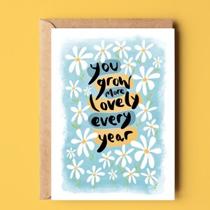 Usted crece más tarjeta encantadora, tarjeta de cumpleaños de amistad floral reciclada ecológica