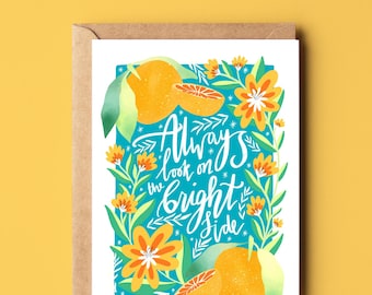 Always Look on the Bright Side Greetings Card | Recycled Eco Friendly Encouragement Supportive Card