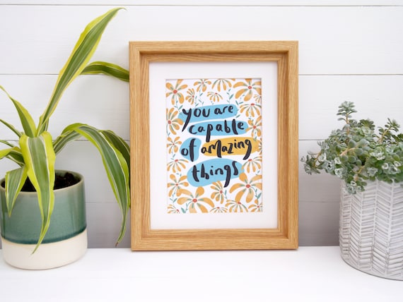 Capable of Amazing Things Print | Eco Friendly Recycled Encouraging Art Print | Eco Friendship Stationery Gift | Floral Uplifting Art Print