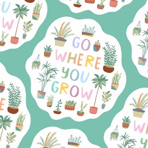 Sticker imperméable Go où vous cultivez, papeterie pour les amateurs de plantes, sans plastique