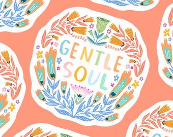 Gentle Soul Waterproof Sticker, Plastic Free Empath Sensitive Soul Gift