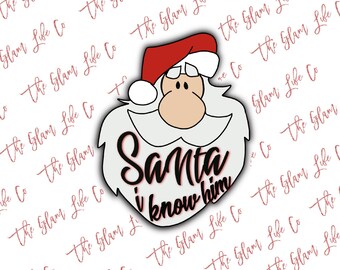 Santa I know Him | Waterproof Sticker | Laptop Sticker | Water bottle Sticker