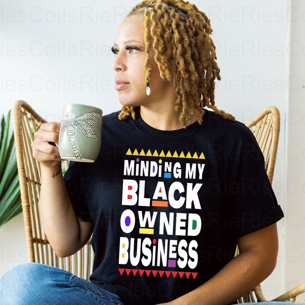 Minding My Black Owned Business, Black Lives Matter, Entrepreneur, Self-empowerment, Printable Digital Design Vector Clipart, Jpg, Png, Svg