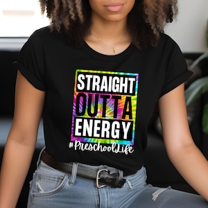 Funny Teachers Straight Out of Energy, Teacher Appreciation Gift, Preschool Life, Design 1 SVG, Png, Sublimation Digital Download