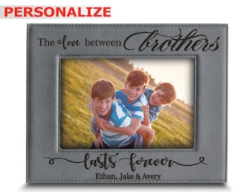 PERSONALIZE-Love Between Brothers  Lasts Forever Picture Frame-Brother Best friend frame-gift for Brother- Engraved Leather Picture Frame