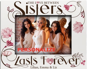 PERSONALIZE-The Love Between Sisters Lasts Forever_ Birthday, Christmas, Wedding gift for Sister-Siblings -UV Print Picture Frame