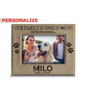 PERSONALIZE-Our Family Has Expanded By Four Feet -New Dog or Puppy, Kitten Cat Announcement-Dog Lover Gift- Engraved Leatherette frame