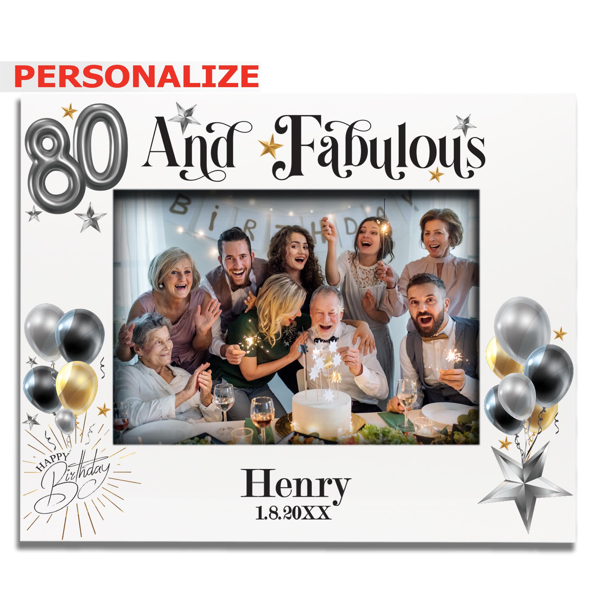 PERSONALIZED-80 and Fabulous-Happy Birthday Gift From Friends, Men, Husband-Gift Ideas for Birthday- UV Print Picture Frame