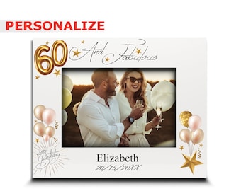 PERSONALIZED-60 and Fabulous-Happy Birthday Gift From Friends, Women, Wife-Gift Ideas for Birthday- UV Print Picture Frame