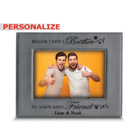 Personalize Brothers Picture Frame Brother Best Friend